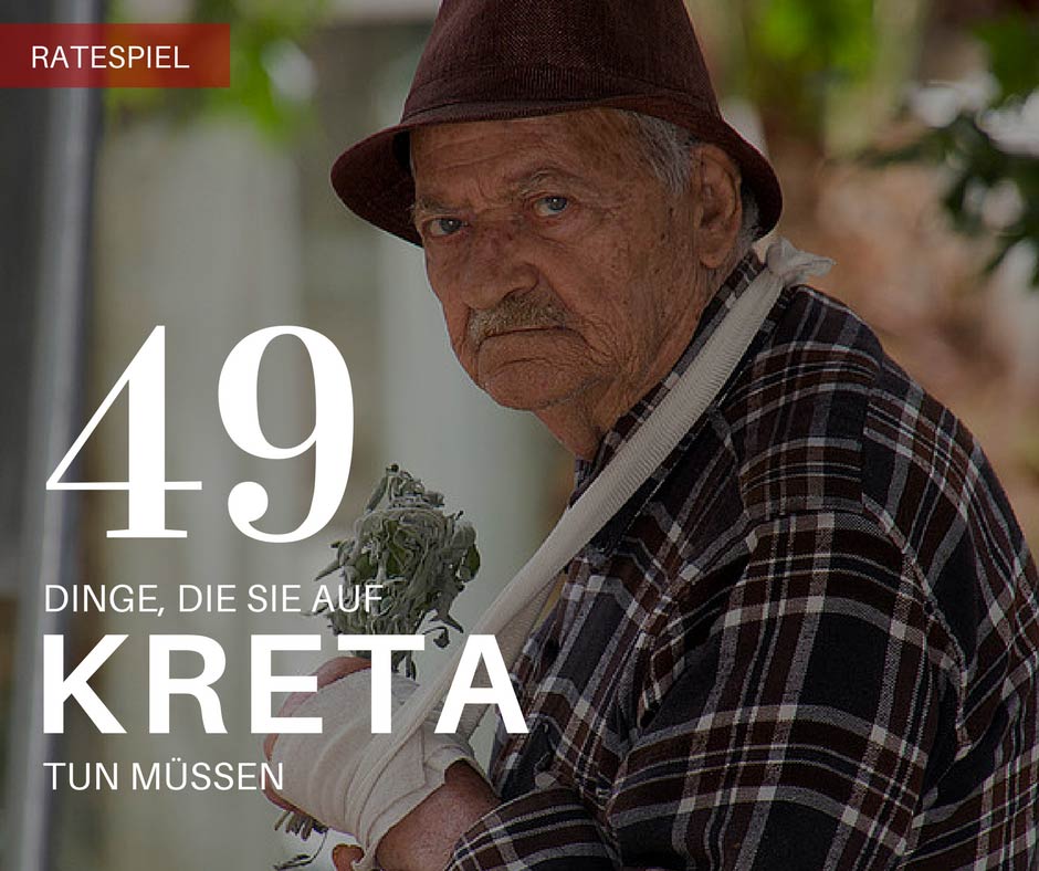 49 Dinge, die Sie auf Kreta tun muessen