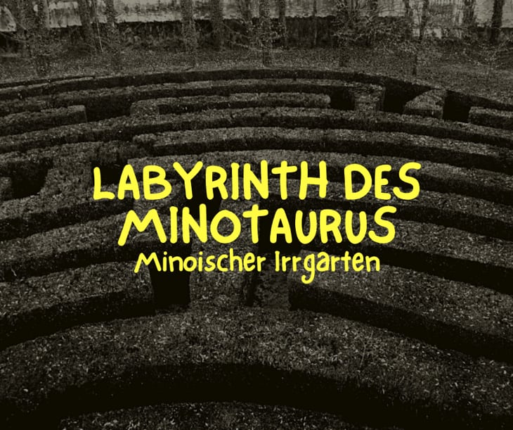 Alles über das Minoische Labyrinth / Labyrinth des Minotaurus