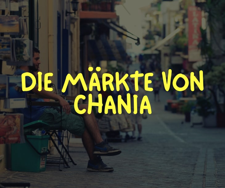 Die Märkte von Chania