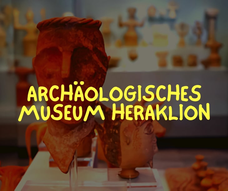 Das Archäologische Museum von Heraklion