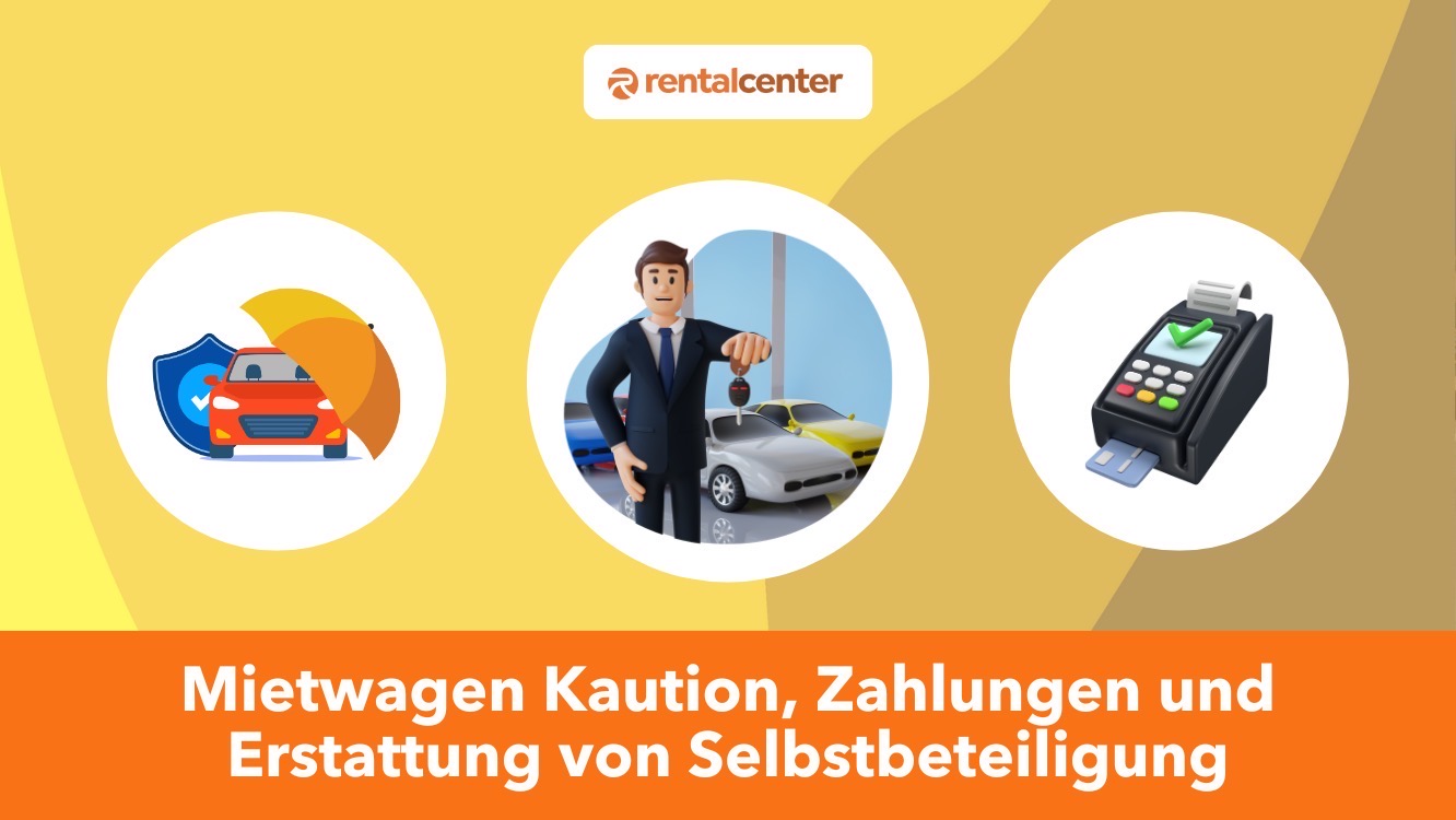 Autovermietung: Kaution, Zahlungen und Erstattung von Selbstbeteiligung erklärt